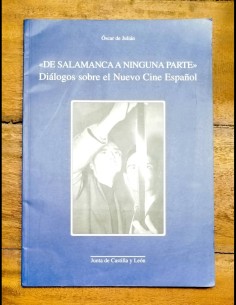 DE SALAMANCA A NINGUNA PARTE. DIÁLOGO SOBRE EL NUEVO CINE ESPAÑOL
