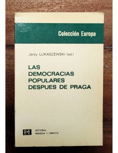 LAS DEMOCRACIAS POPULARES DESPUÉS DE PRAGA