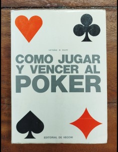 CÓMO JUGAR Y VENCER AL PÓKER