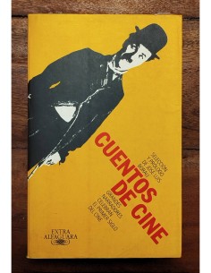 CUENTOS DE CINE: GRANDES NARRADORES CELEBRAN EL PRIMER SIGLO DEL CINE