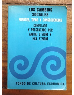 LOS CAMBIOS SOCIALES: FUENTES, TIPOS Y CONSECUENCIAS