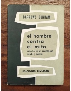 EL HOMBRE CONTRA EL MITO: ESTRUCTURA DE LAS SUPERSTICIONES SOCIALES Y POLÍTICAS