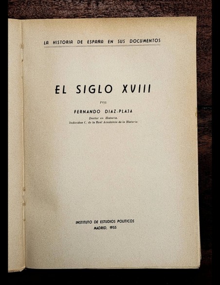 LA HISTORIA DE ESPAÑA EN SUS DOCUMENTOS: EL SIGLO XVIII