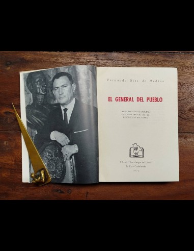 EL GENERAL DEL PUEBLO: RENÉ BARRIENTOS ORTUÑO, CAUDILLO MAYOR DE LA REVOLUCIÓN BOLIVIANA