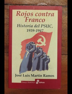 ROJOS CONTRA FRANCO. HISTORIA DEL PSUC, 1939-1947