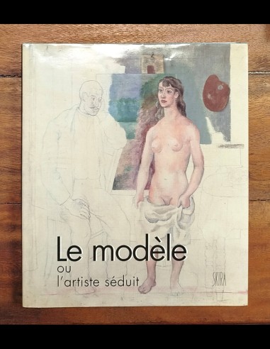LE MODÈLE OU L’ARTISTE SÉDUIT