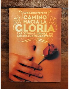 CAMINO HACIA LA GLORIA: LAS ÓPERAS PRIMAS DE LOS GRANDES MAESTROS