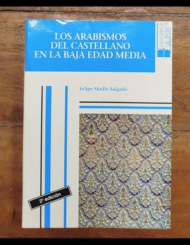 LOS ARABISMOS DEL CASTELLANO EN LA BAJA EDAD MEDIA