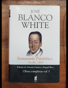 OBRAS COMPLETAS VOL. I - SEMANARIO PATRIÓTICO, SEVILLA, 1809