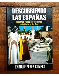 DESCUBRIENDO LAS ESPAÑAS: NOSOTROS VISTOS POR LOS OTROS EN LA HISTORIA DEL CINE