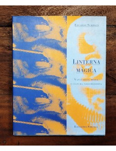 LINTERNA MÁGICA: VANGUARDIA, MEDIA Y CULTURA TARDOMODERNA