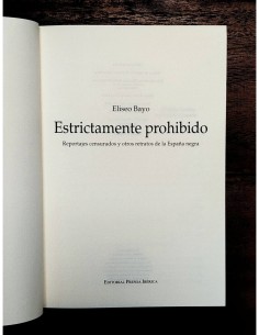 ESTRICTAMENTE PROHIBIDO: REPORTAJES CENSURADOS Y OTROS RELATOS DE LA ESPAÑA NEGRA 2