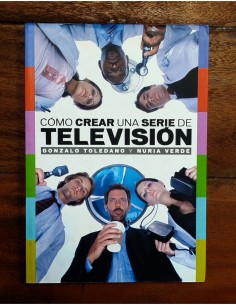 CÓMO CREAR UNA SERIE DE TELEVISIÓN
