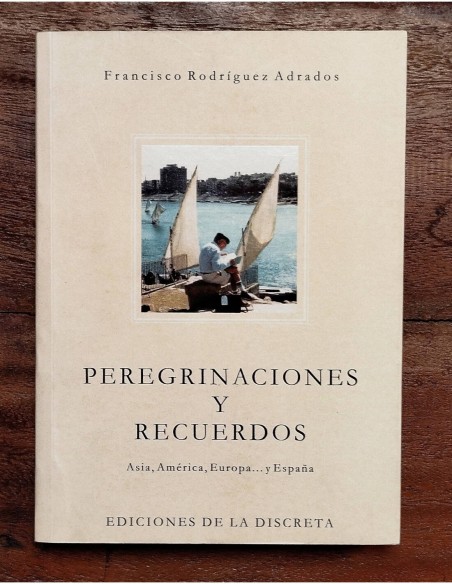 PEREGRINACIONES Y RECUERDOS: ASIA, AMÉRICA, EUROPA... Y ESPAÑA