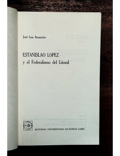 ESTANISLAO LÓPEZ Y EL FEDERALISMO DEL LITORAL 2