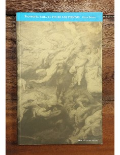 FILOSOFÍA PARA EL FIN DE LOS TIEMPOS: TECNOLOGÍA Y APOCALIPSIS