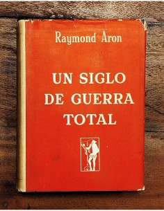 UN SIGLO DE GUERRA TOTAL