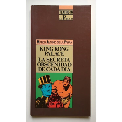 KING KONG PALACE. LA SECRETA OBSCENIDAD DE CADA DÍA