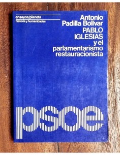 PABLO IGLESIAS Y EL PARLAMENTARISMO RESTAURACIONISTA