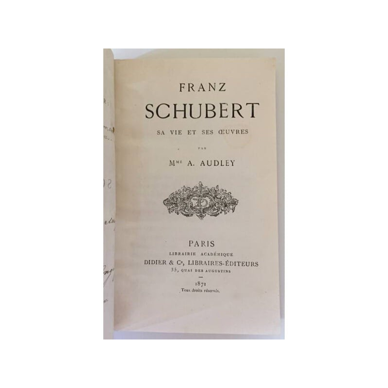 FRANZ SCHUBERT. SA VIE ET SES OUVRES