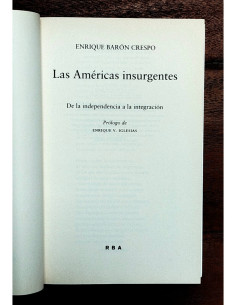 LAS AMÉRICAS INSURGENTES: DE LA INDEPENDENCIA A LA INTEGRACIÓN 2