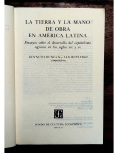 LA TIERRA Y LA MANO DE OBRA EN AMÉRICA LATINA: ENSAYOS SOBRE EL DESARROLLO DEL CAPITALISMO AGRARIO EN LOS SIGLOS XIX Y XX 2