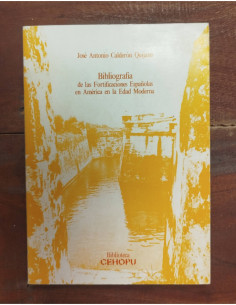BIBLIOGRAFÍA DE LAS FORTIFICACIONES ESPAÑOLAS EN AMÉRICA EN LA EDAD MODERNA