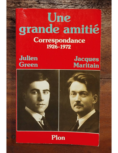 UNE GRANDE AMITIÉ: CORRESPONDANCE 1926-1972