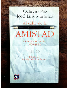AL CALOR DE LA AMISTAD: CORRESPONDENCIA 1950-1984