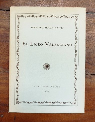 EL LICEO VALENCIANO: SUS FIGURAS Y SUS ACTIVIDADES