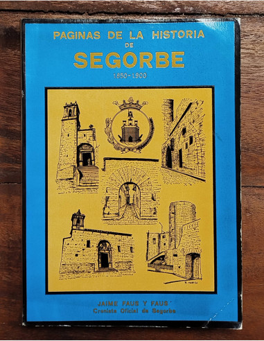 PÁGINAS DE LA HISTORIA DE SEGORBE (1850-1900)
