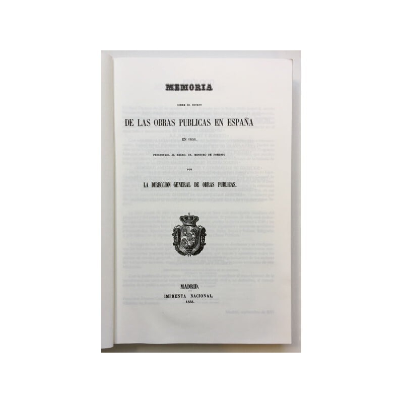 MEMORIA SOBRE EL ESTADO DE LAS OBRAS PÚBLICAS EN ESPAÑA 1856 (FACSÍMIL)