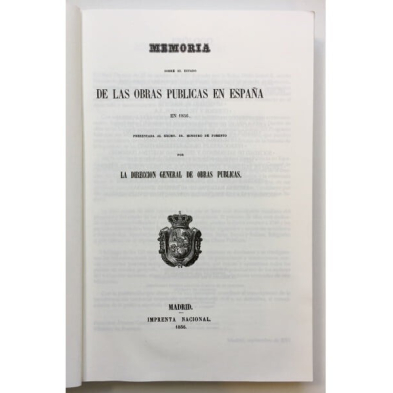 MEMORIA SOBRE EL ESTADO DE LAS OBRAS PÚBLICAS EN ESPAÑA 1856 (FACSÍMIL)