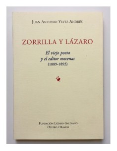 ZORRILLA Y LÁZARO: EL VIEJO POETA Y EL EDITOR MECENAS (1889-1893)