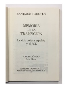 MEMORIA DE LA TRANSICIÓN: LA VIDA POLÍTICA ESPAÑOLA Y EL PCE 2