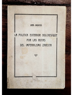 LA POLÍTICA EXTERIOR BOLCHEVIQUE POR LAS RUTAS DEL IMPERIALISMO ZARISTA