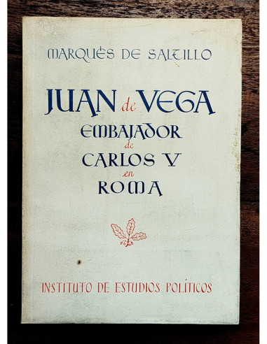 JUAN DE VEGA: EMBAJADOR DE CARLOS V EN ROMA