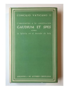 COMENTARIO A LA CONSTITUCIÓN GAUDIUM ET SPES SOBRE LA IGLESIA EN EL MUNDO ACTUAL