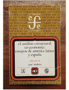 EL ANÁLISIS ESTRUCTURAL EN ECONOMÍA: ENSAYOS DE AMERICA LATINA Y ESPAÑA