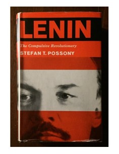 LENIN: THE COMPULSIVE REVOLUTIONARY