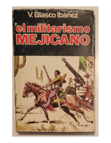 EL MILITARISMO MEJICANO