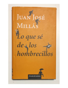 LO QUE SÉ DE LOS HOMBRECILLOS