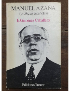 MANUEL AZAÑA (PROFECÍAS ESPAÑOLAS)