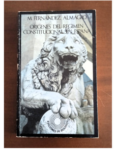 ORÍGENES DEL RÉGIMEN CONSTITUCIONAL EN ESPAÑA