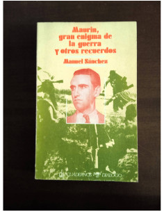 MAURÍN, GRAN ENIGMA DE LA GUERRA Y OTROS RECUERDOS