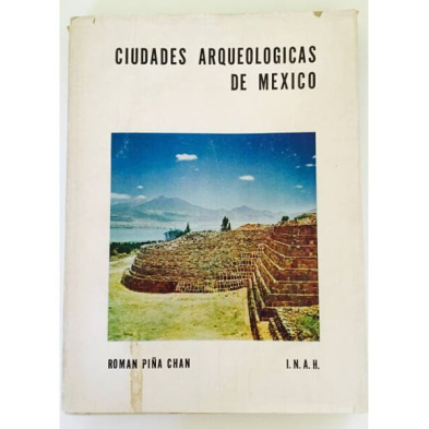 CIUDADES ARQUEOLÓGICAS DE MÉXICO