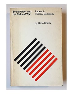 SOCIAL ORDER AND THE RISK OF WAR. PAPERS IN POLITICAL SOCIOLOGY