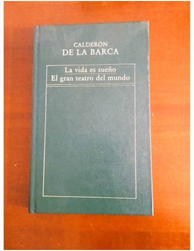 LA VIDA ES SUEÑO. EL GRAN TEATRO DEL MUNDO