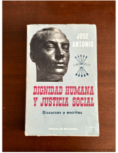 DIGNIDAD HUMANA Y JUSTICIA SOCIAL. DISCURSOS Y ESCRITOS