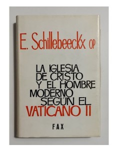 LA IGLESIA DE CRISTO Y EL HOMBRE MODERNO SEGÚN EL VATICANO II